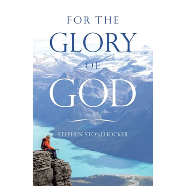 For the Glory of God