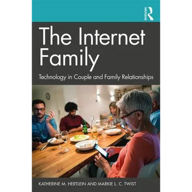 The Internet Family: Technology in Couple and Family Relationships