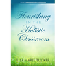 Flourishing in the Holistic Classroom