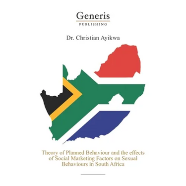 Theory of planned behaviour and the effects of social marketing factors on sexual behaviours in South Africa