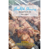 Shashlik Skewers: Shashlik Recipes for your perfect barbecue