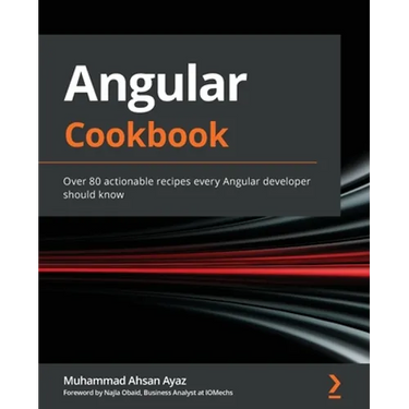 Angular Cookbook: Over 80 actionable recipes every Angular developer should know