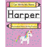I Can Write My Name: Harper: Personalized Name Writing Practice