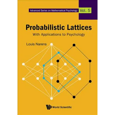 Probabilistic Lattices: With Applications to Psychology