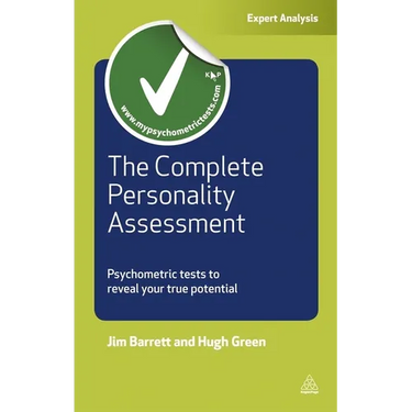 The Complete Personality Assessment: Psychometric Tests to Reveal Your True Potential