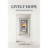 Lively Hope: A Taste of God's Tomorrow