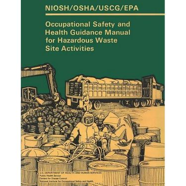 Occupational Safety and Health Guidance Manual for Hazardous Waste Site Activities