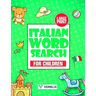 Italian Word Search for Children: Large Print Italian Activity Book with Word Search Puzzles for Kids and Beginners