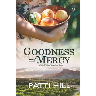Goodness and Mercy: A World War II Homefront Novel