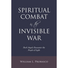 Spiritual Combat in the Invisible War: Dark Angels Encounter the People of Light