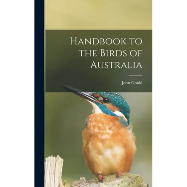 Handbook to the Birds of Australia