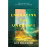 Embracing the Unknown: Exploring the Pathways to Change