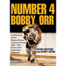 Number 4 Bobby Orr: A Chronicle of the Boston Bruins' Greatest Decade 1966-1976 Led by Their Legendary Superstar