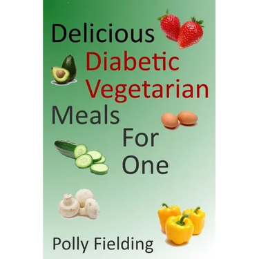 Delicious Vegetarian Diabetic Meals For One