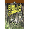 Bumbling Through Borneo