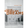 City of American Dreams: A History of Home Ownership and Housing Reform in Chicago, 1871-1919