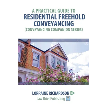 A Practical Guide to Residential Freehold Conveyancing