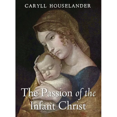 The Passion of the Infant Christ