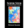 Super Stub and Other Short Stories
