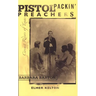 Pistol Packin' Preachers: Circuit Riders of Texas