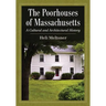 The Poorhouses of Massachusetts: A Cultural and Architectural History