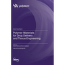Polymer Materials for Drug Delivery and Tissue Engineering