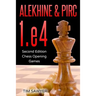 Alekhine & Pirc 1.e4: Second Edition - Chess Opening Games