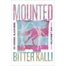 Mounted: On Horses, Blackness, and Liberation