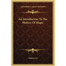 An Introduction To The History Of Magic