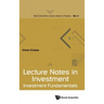 Lecture Notes in Investment: Investment Fundamentals