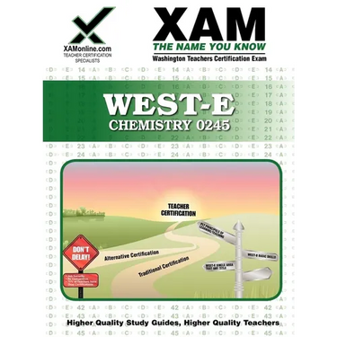 West-E Chemistry 0245 Teacher Certification Test Prep Study Guide