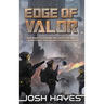 Edge of Valor: Valor Book One