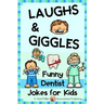 Dentist Jokes for Kids: Toothy Q&A Jokes, Knock-knock Jokes, and Tongue Twisters