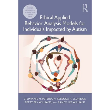 Ethical Applied Behavior Analysis Models for Individuals Impacted by Autism