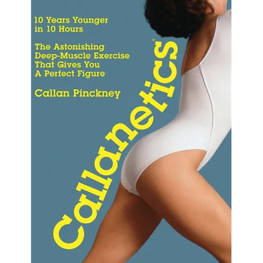 Callanetics: 10 Years Younger in 10 Hours