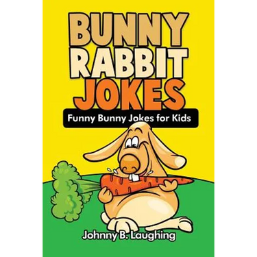 Bunny Rabbit Jokes: Funny Bunny Jokes for Kids
