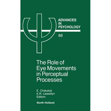 The Role of Eye Movements in Perceptual Processes: Volume 88