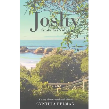Joshy Finds His Voice - A Story About Speech and Silence