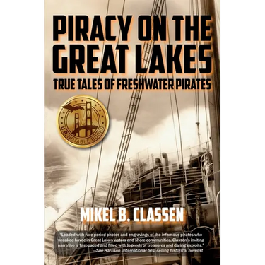 Piracy on the Great Lakes: True Tales of Freshwater Pirates