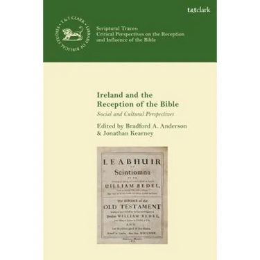 Ireland and the Reception of the Bible: Social and Cultural Perspectives