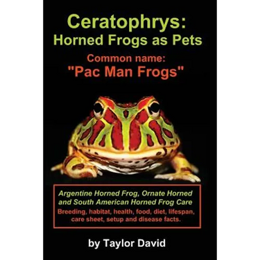 Ceratophrys: Horned Frogs as Pets: Common name: "Pac Man Frogs"