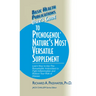 User's Guide to Pycnogenol: Learn How to Use This Remarkable Antioxidant to Fight Inflammation and Reduce Your Risk of Disease
