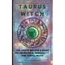 Taurus Witch: The Earth Weaver's Guide to Abundance, Sensuality, and Zodiac Magic