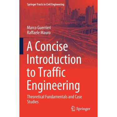 A Concise Introduction to Traffic Engineering: Theoretical Fundamentals and Case Studies