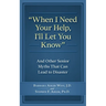 When I Need Your Help I'll Let You Know: And Other Senior Myths That Can Lead to Disaster