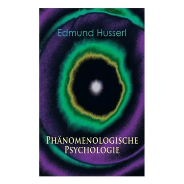 Phänomenologische Psychologie: Klassiker der Phänomenologie
