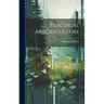 Practical Arboriculture