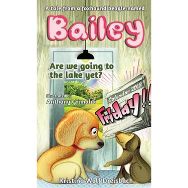A Tale From A Fox Hound Beagle Named Bailey (Bailey the Beagle)