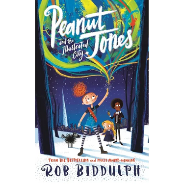 Peanut Jones and the Illustrated City: From the Creator of Draw with Rob
