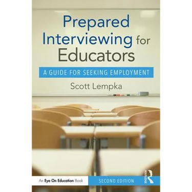 Prepared Interviewing for Educators: A Guide for Seeking Employment